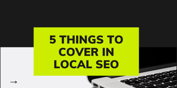 Things to Cover in Local SEO